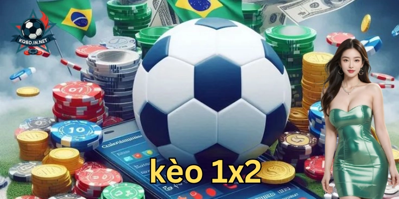 Giải thích kèo 1x2